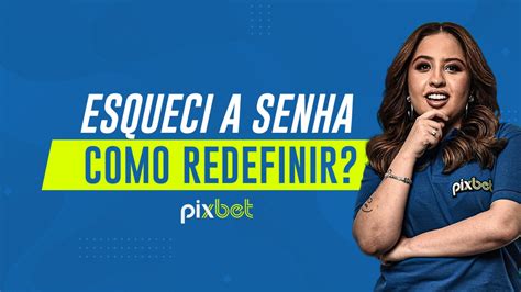 Guia Completo: Como Redefinir sua Senha na Pixbet.